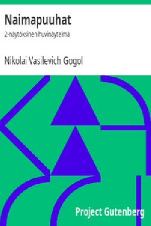 [Gutenberg 52193] • Naimapuuhat: 2-näytöksinen huvinäytelmä